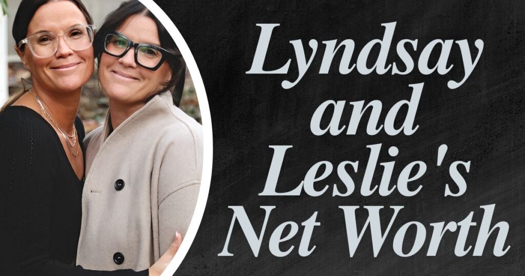 Estimating Lyndsay and Leslie's Net Worth