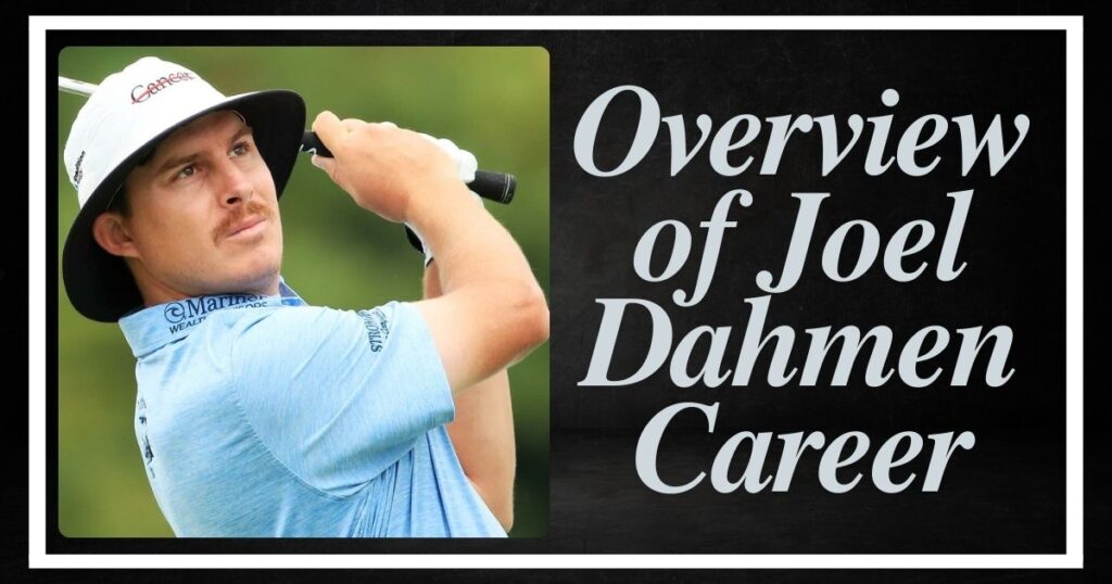 Overview of Joel Dahmen Career