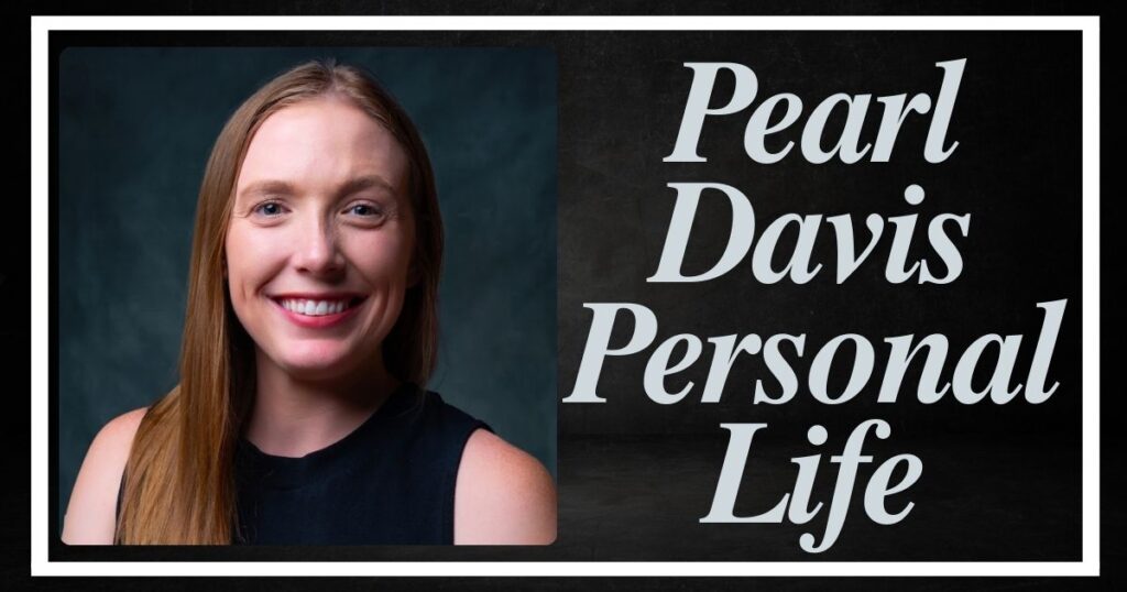 Pearl Davis Personal Life