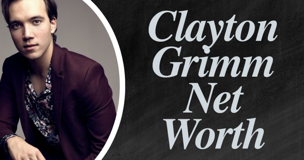 Clayton Grimm Net Worth