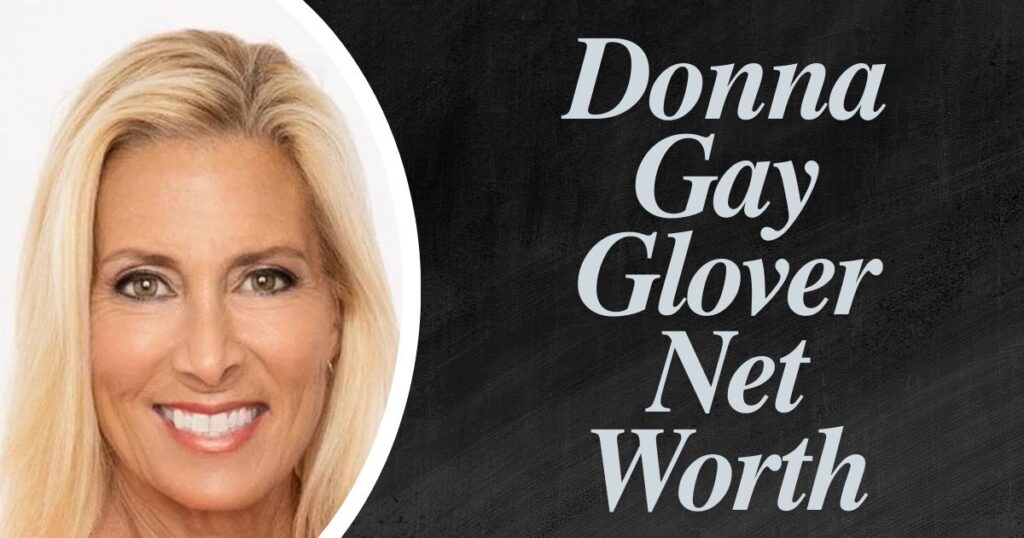 Donna Gay Glover Net Worth