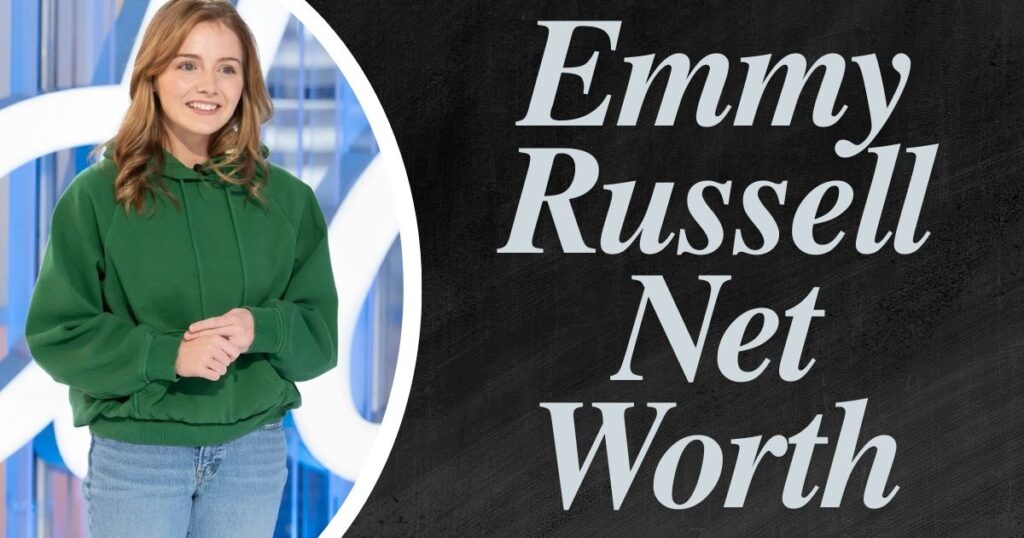 Emmy Russell Net Worth