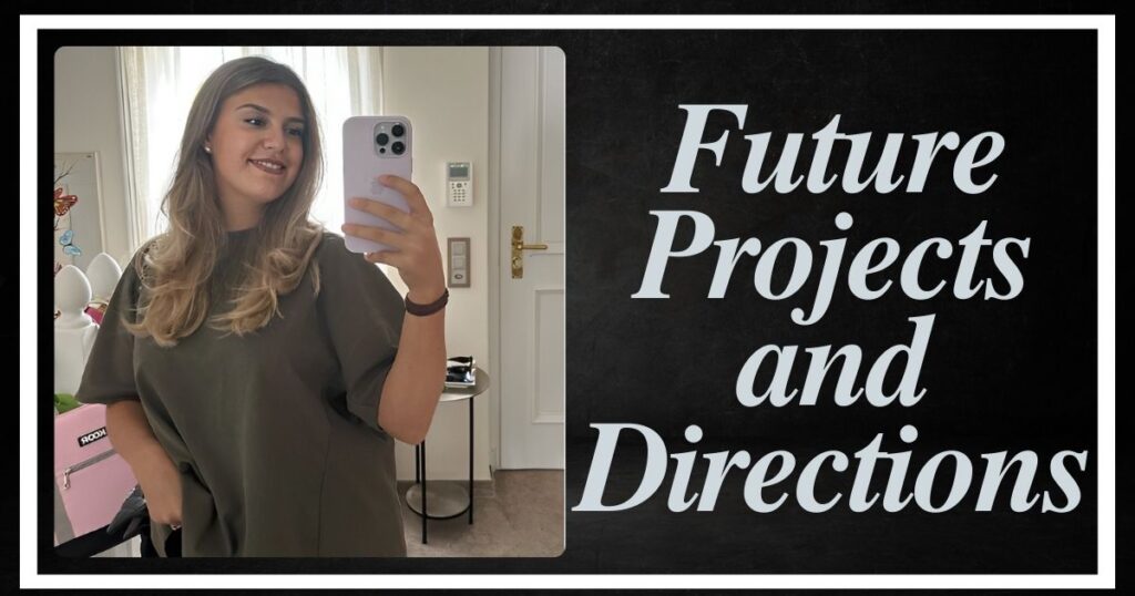 Future Projects and Directions