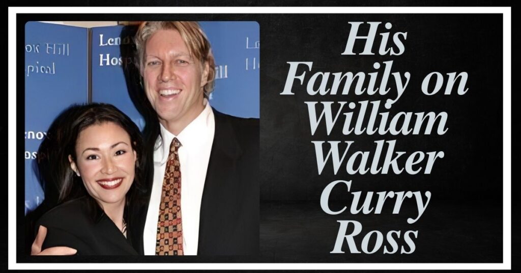 His Family on William Walker Curry Ross