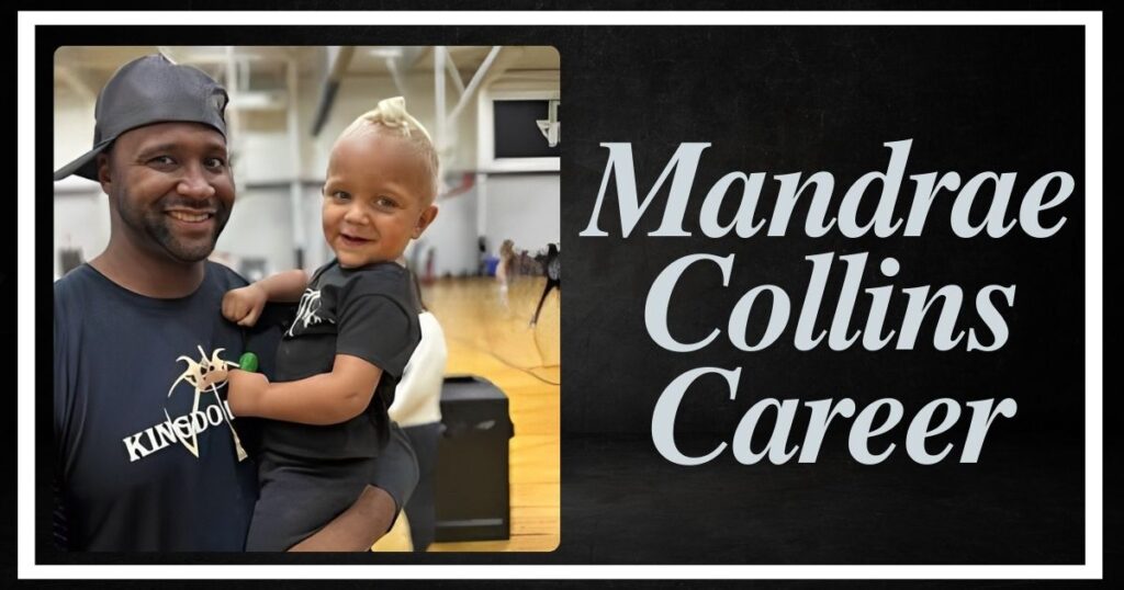 Mandrae Collins Career