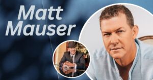 Matt Mauser Net Worth: $1 Million Through Music and Dedication