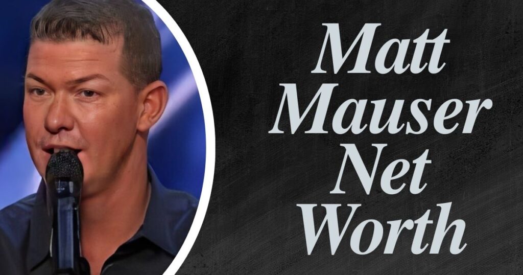 Matt Mauser Net Worth