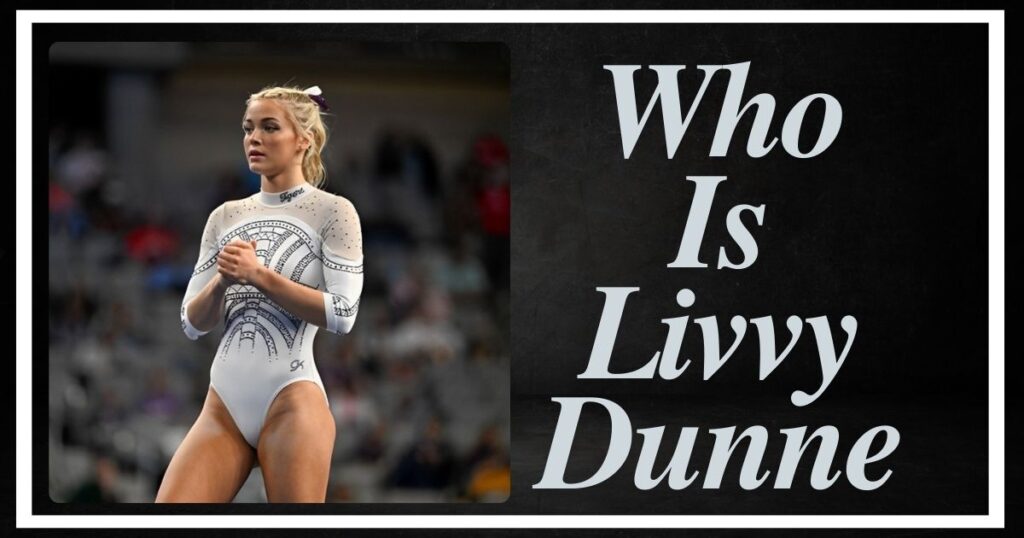 Who Is Livvy Dunne?